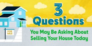 3-questions-you-may-be-asking-about-selling-your-house-today-MEM